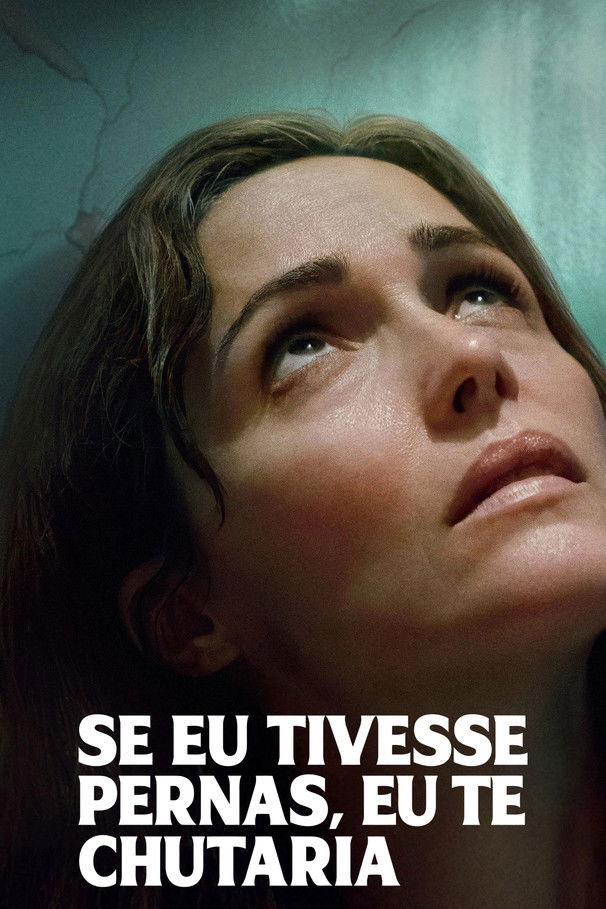 Se Eu Tivesse Pernas, Eu Te Chutaria